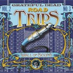 Grateful Dead Road Trips, Vol 2. No. 3