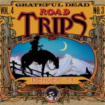 Grateful Dead Road Trips Vol. 4, No. 3