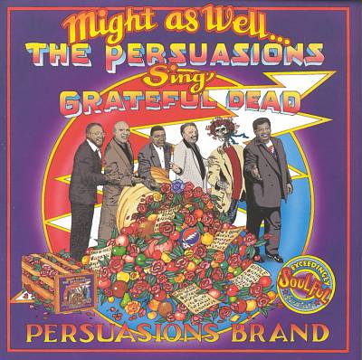 Might As Well The Persuasions Sing Grateful Dead album cover artwork